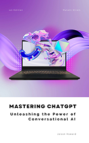 Mastering ChatGPT